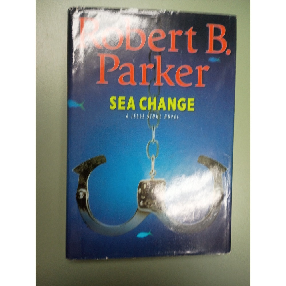 Sea Change Robert B. Parker Jesse Stone Novel Hardcover Mystery 9780399152672